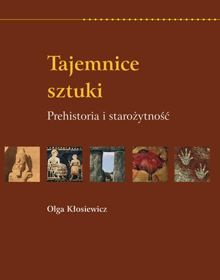 Tajemnice sztuki. Prehistoria i starożytność